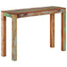 Konsollbord 110x35x76 cm gjenvunnet heltre